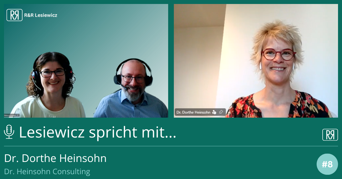 Podcast: Rebecca & René von R&R Lesiewicz im Gespräch mit Dr. Dorthe Heinsohn, Inhaberin von Dr. Heinsohn Consulting